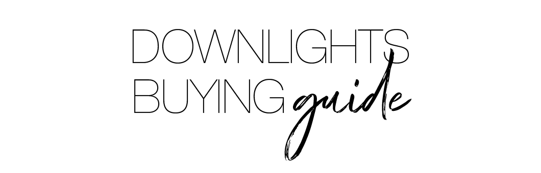 Downlights Buying Guide