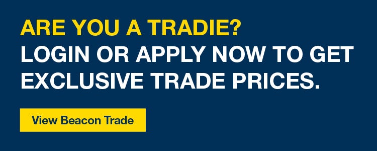 Are you a tradie ? Log in or Apply Now to get exclusive trade prices