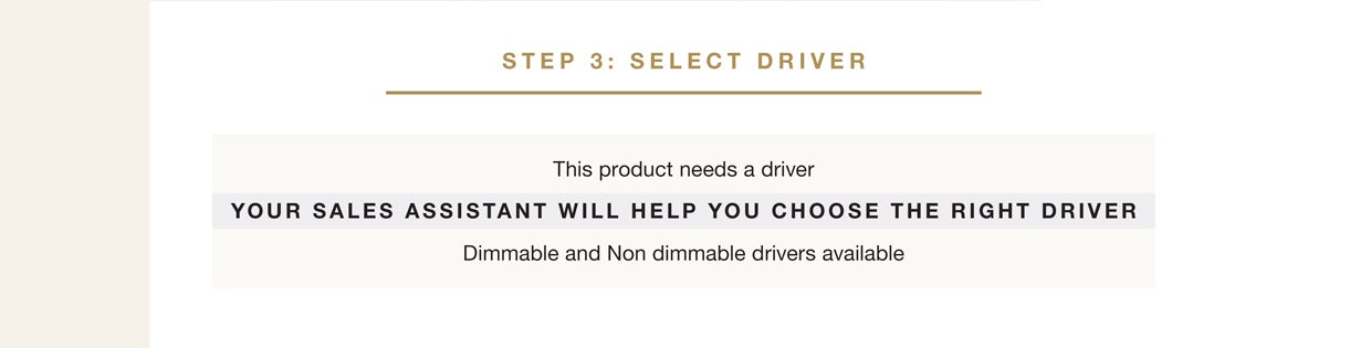 Step 3 - Select driver (dimmable or non dimmable)