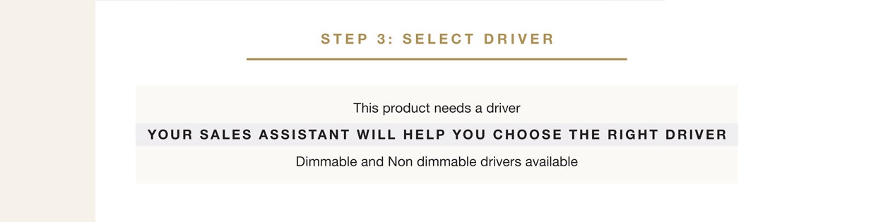 Step 3 - Select driver (dimmable or non dimmable)